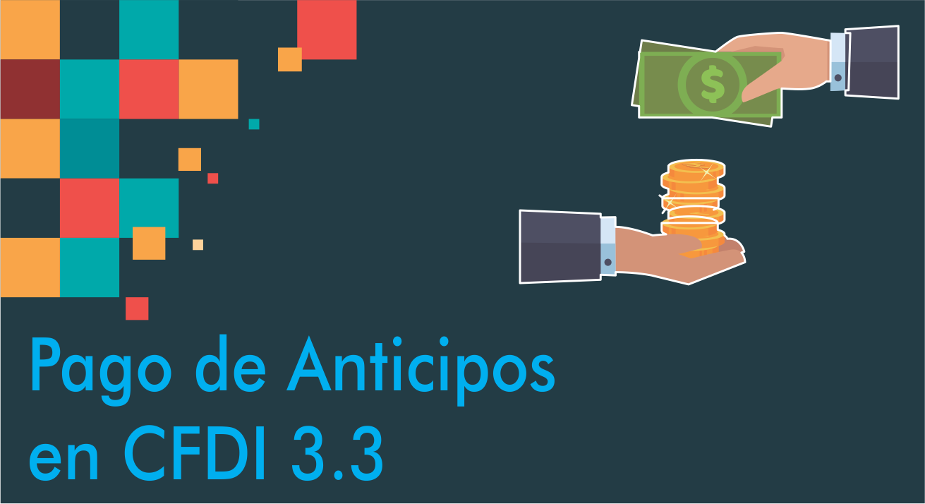 Pago de anticipos CFDI 3.3