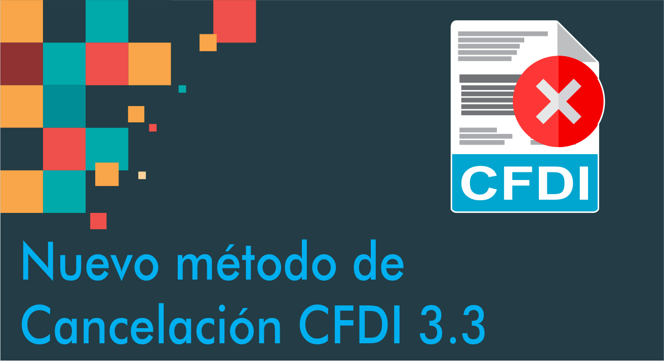 nuevo método de cancelación CFDI 3.3